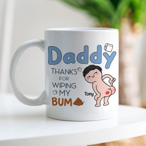 Thanks For Wiping My Bum Personalized Coffee Mug, Funny Gift For Father's Day