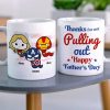 Thanks Our Super Dad For Pulling Out - Personalize Mug - Sperm Dad Gift