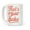 That's a Good Bake Coffee Mug