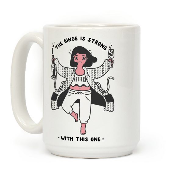 The Binge Is Strong With This One Coffee Mug