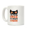 The Feline Urge To Create Chaos Coffee Mug
