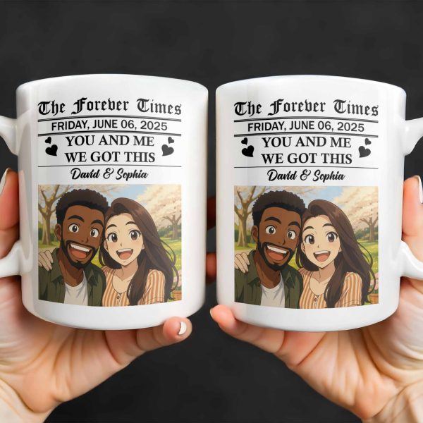 The Forever Times, You And Me, We Got This - Personalized Custom Coffee Mug - CPL392_MG