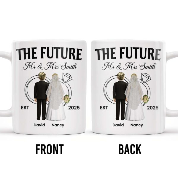 The Future Mr & Mrs, Bride And Groom - Personalized Custom Coffee Mug - CPL455_MG