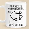 The Giveashitometer Says, Try Again Later - Friend Personalized Custom Mug - Christmas Gift, Birthday Gift For Best Friends, Family Members, Coworkers, Yourself