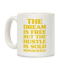 The Hustle Is Sold Separately Coffee Mug