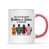 The Love Between Brothers Sisters Family Is Forever Back View Personalized Mug