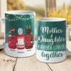 The Love Between Mother And Daughter Knows No Distance - Personalized Mug