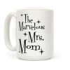 The Marvelous Mrs. Mom Coffee Mug