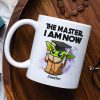The Master I Am Now - Personalized White Mug