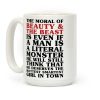 The Moral Of Beauty And The Beast Coffee Mug