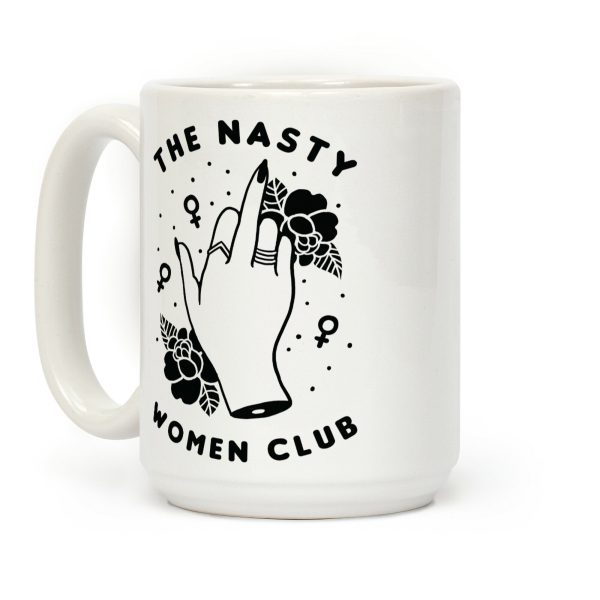 The Nasty Women Club Coffee Mug