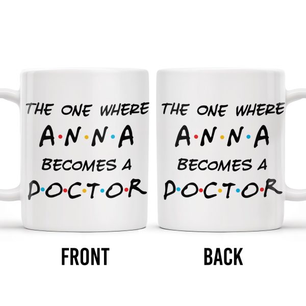 The One Where A.N.A Becomes A Doctor, Lettering Design - Personalized Custom Coffee Mug - DOC028_MG