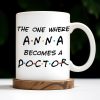 The One Where A.N.A Becomes A Doctor, Lettering Design - Personalized Custom Coffee Mug - DOC028_MG