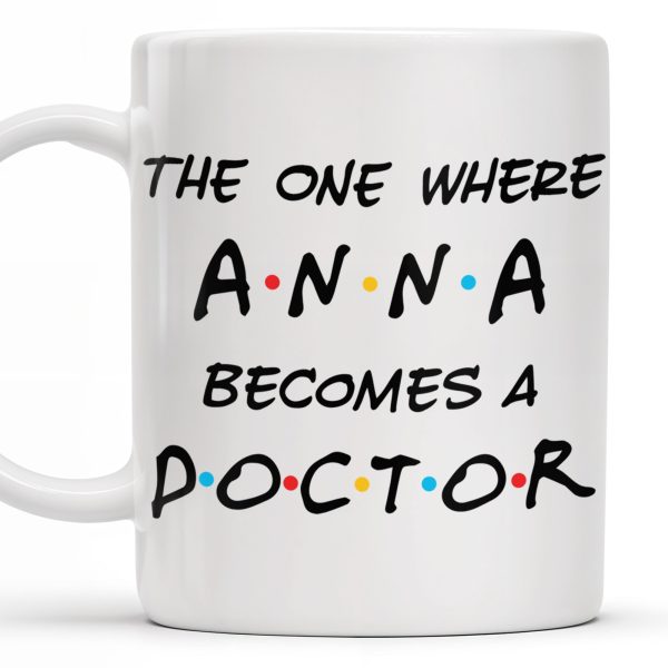 The One Where A.N.A Becomes A Doctor, Lettering Design - Personalized Custom Coffee Mug - DOC028_MG