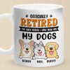 The Only Bosses I Have Now - Dog Personalized Custom Mug - Appreciation, Retirement Gift For Coworkers, Work Friends, Colleagues, Family Members, Pet Owners, Pet Lovers