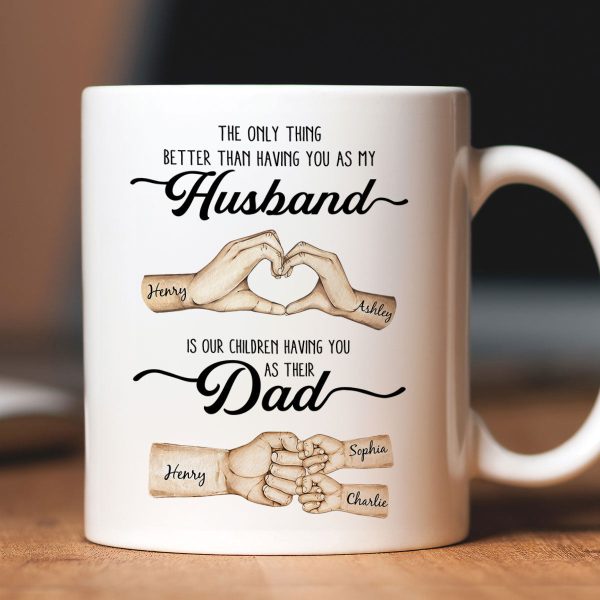 The Only Thing Better Husband Dad Hands Personalized Mug, Father's Day Gift for Husband, Gift for Dad