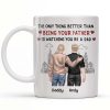 The Only Thing Better Than Being Your Father Is Watching You Be A Dad, Two Men and Cityscape - Personalized Custom Coffee Mug - DAD033_MG