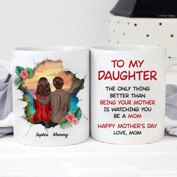 The Only Thing Better than Being Your Mother is Watching You Be a Mom, 3D Effect Personalized Mug, Gift for Mom