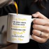 The Only Thing Better Than Being Your Mother Is Watching You Graduate - Personalized Custom Coffee Mug - GRAD344_MG