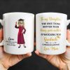 The Only Thing Better Than Being Your Mother Is Watching You Graduate - Personalized Custom Coffee Mug - GRAD344_MG