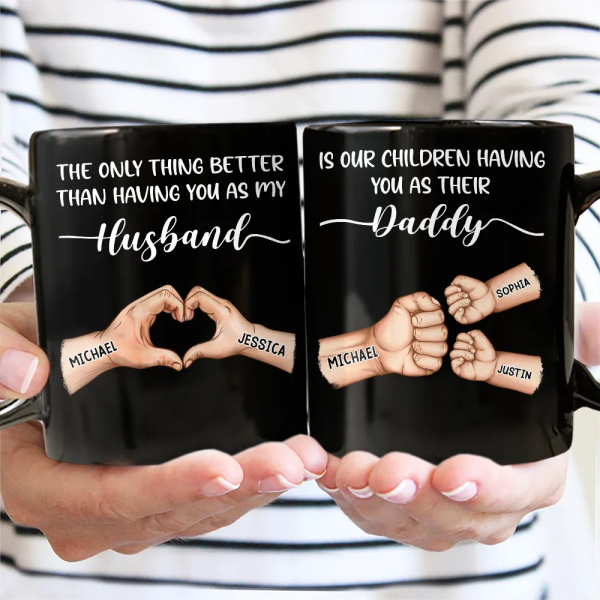 The Only Thing Better Than Having You As My Husband - Personalized Black Mug