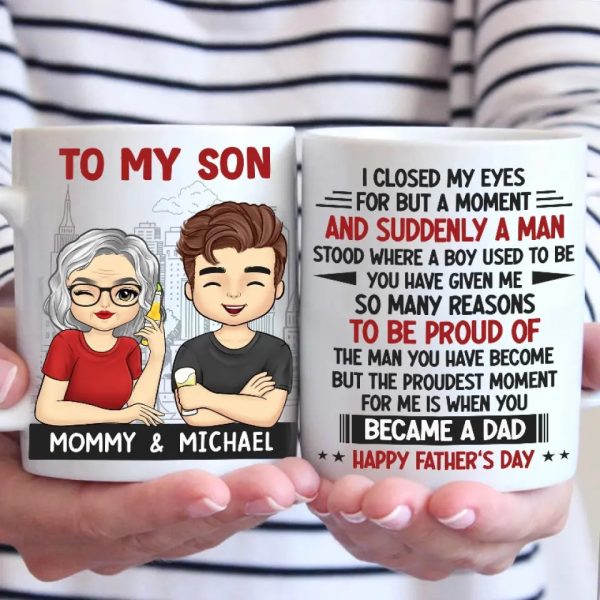 The Proudest Moment For Me Is When You Became A Dad - Family Personalized Custom Mug - Father's Day, Gift for Son