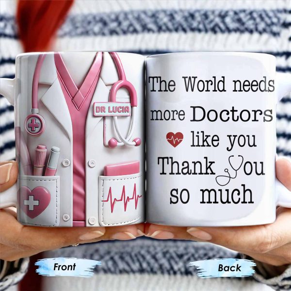 The World Needs More Doctors Like You, Thank You So Much, Medical Uniform and Tools - Personalized Custom Coffee Mug - DOC015_MG