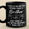 There Is No Better Friend Than A Brother - Family Personalized Custom Black Mug - Gift For Family Members