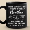 There Is No Better Friend Than A Brother - Family Personalized Custom Black Mug - Gift For Family Members