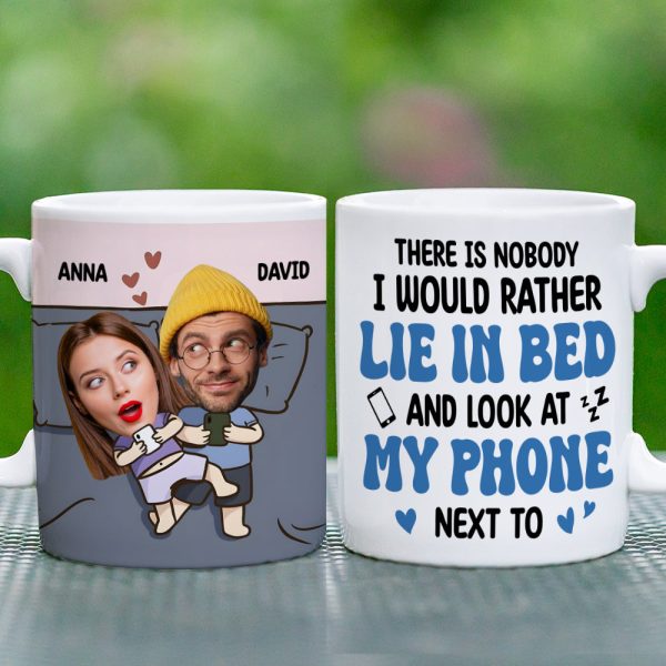 There Is Nobody I Would Rather Lie In Bed Next To, Custom Couple Photo Coffee Mug, Funny Gift For Couple, Valentine's Gifts