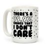 There's A 99.9% Chance That I Don't Care (Black) Coffee Mug