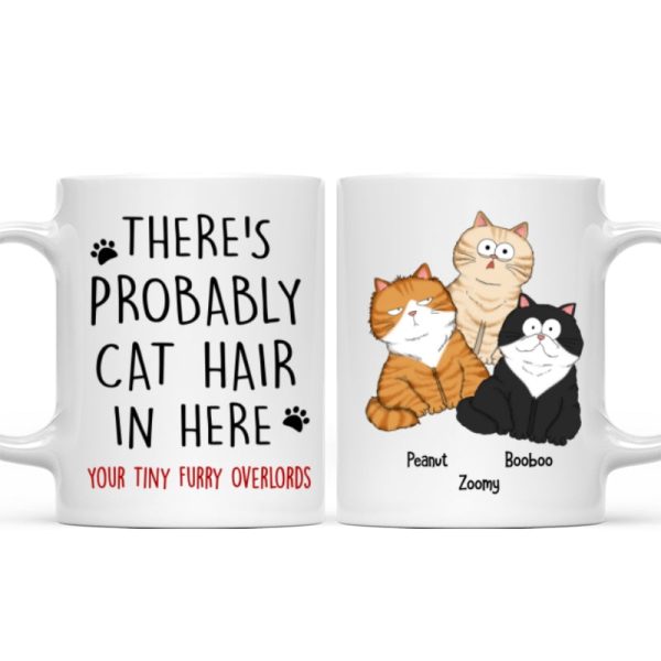There's Probably Cat Hair In Here, Personalized Mug, Gift For Cat Mom, Cat Lover