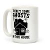 There's Some Ghosts In This House Parody Coffee Mug