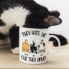 They Hate Us Cuz They Anus Personalized Cat Mug, Gift For Cat Lovers
