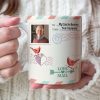 They Say There Is A Reason Heaven Personalized White Mug