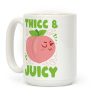 Thicc And Juicy Coffee Mug