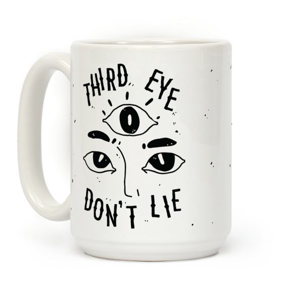 Third Eye Don't Lie Coffee Mug