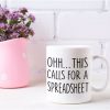 This Calls For A Spreadsheet CPA Tax Prep Engineer Nerd Gift Coffee Mug