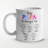 This Daddy Belongs - Family Personalized Custom Mug - Father's Day, Birthday Gift For Dad
