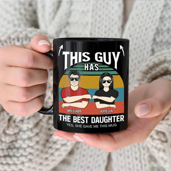 This Guy Has The Best Daughter Son - Personalized Black Mug