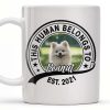 This Human Belongs To Customizable Pet - Personalized Custom Coffee Mug - DOG040_MG