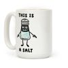 This Is a Salt Coffee Mug