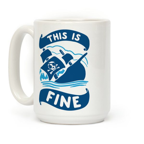 This Is Fine Ship Coffee Mug