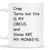 This Is My Circus, Those Are My Monkeys - Personalized Custom Coffee Mug - COL075_MG