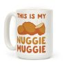 This Is My Nuggie Muggie Coffee Mug