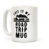 This Is My Road Trip Mug Coffee Mug