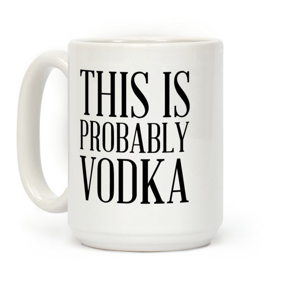 This Is Probably Vodka Coffee Mug