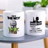 This Is The Way - Personalized White Mug - Gift For Dad
