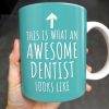 This Is What An Awesome Dentist Looks Like, Arrow and Text - Personalized Custom Coffee Mug - GRAD312_MG