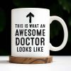 This Is What An Awesome Doctor Looks Like, Arrow and Text - Personalized Custom Coffee Mug - GRAD278_MG